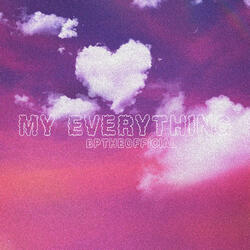 My Everything