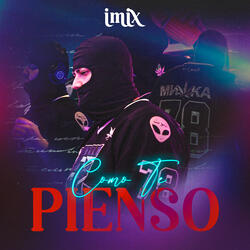 COMO TE PIENSO
