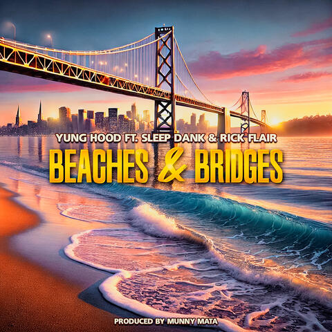 Beaches & Bridges (feat. Sleep Dank & Rick Flair)
