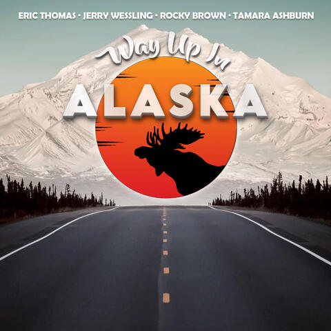 Way Up In Alaska