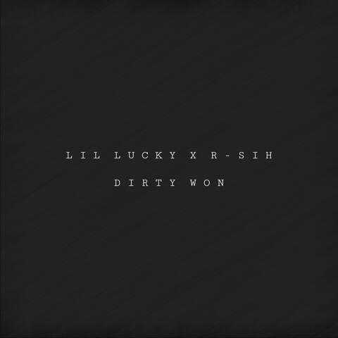 DIRTY WON (feat. Lil Lucky)