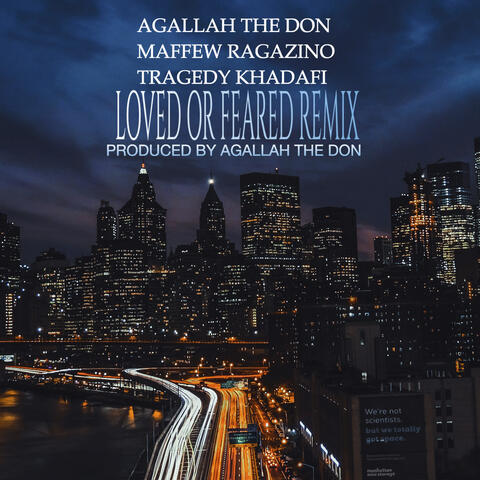 Loved or Feared (Remix) [feat. Maffew Ragazino & Tragedy Khadafi]