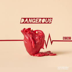 Dangerous