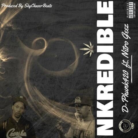 Nkredible (feat. Nitro Geez)
