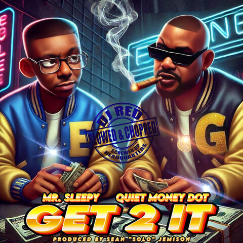 Get 2 It (Slowed & Chopped)