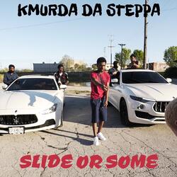 Slide Or Some