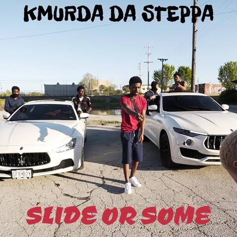 Slide Or Some