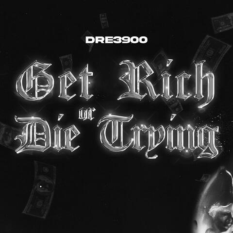 Get Rich Or Die Trying