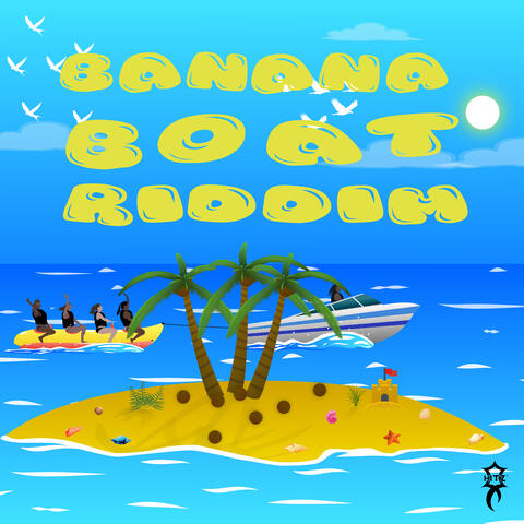 Banana Boat Riddim