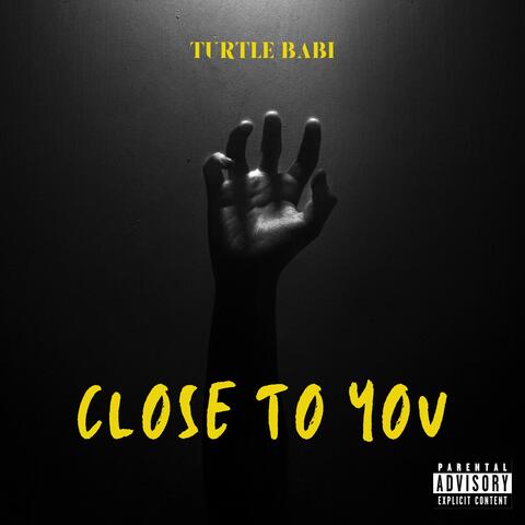 Close To You