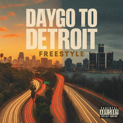 Daygo to Detroit Freestyle