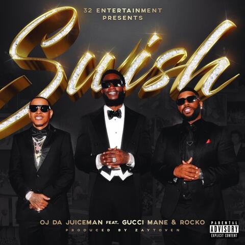 Swish (feat. Gucci Mane & Rocko)
