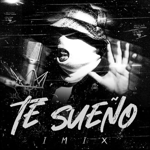 TE SUEÑO