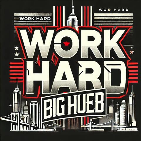 Work Hard