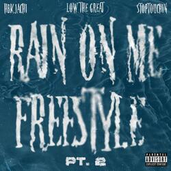 Rain On Me Freestyle, Pt. 2