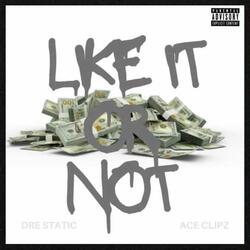 Like It Or Not