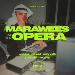 MARAWEES AT THE OPERA