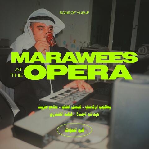 MARAWEES AT THE OPERA