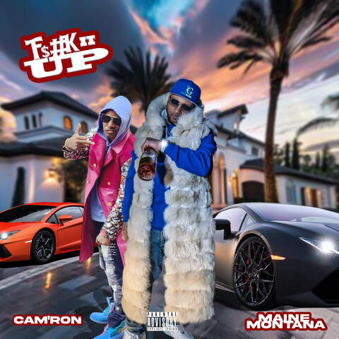 Fuck It Up (feat. Cam'ron)
