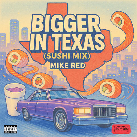 Bigger In Texas (Sushi Mix)