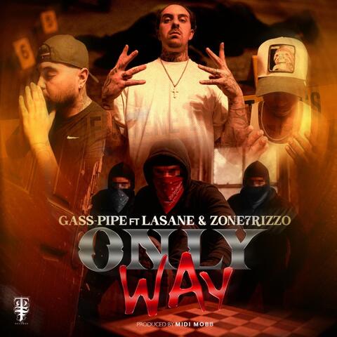Only Way (feat. Lasane & Zone7Rizzo)