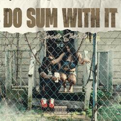 Do Sum With It