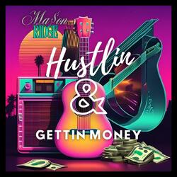 Hustlin & Gettin Money