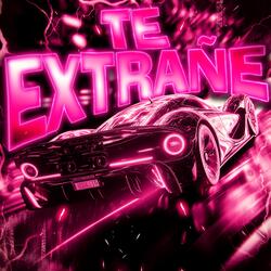 TE EXTRAÑE