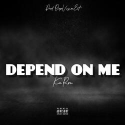 Depend On Me