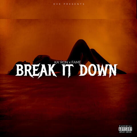 Break It Down (feat. Fame)