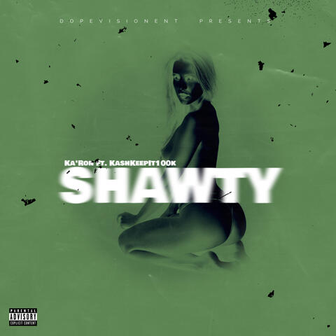 Shawty (feat. KashKeepIt100k)