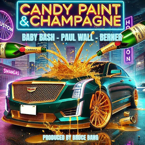 Candy Paint & Champagne (feat. Berner & Bruce Bang)