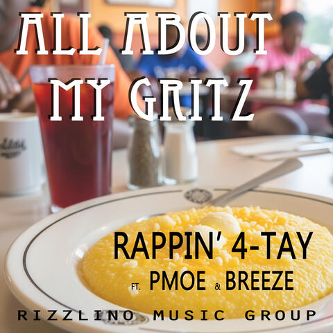 All About My Gritz (feat. PMOE & Breeze)