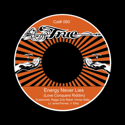 Energy Never Lies (Love Conquers Riddim)
