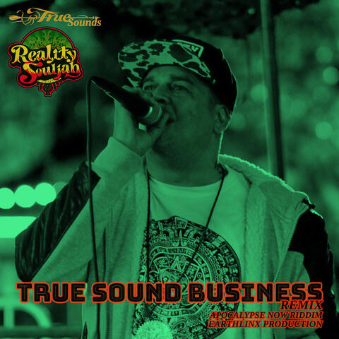 True Sound Business Remix (Apocalypse Now Riddim)