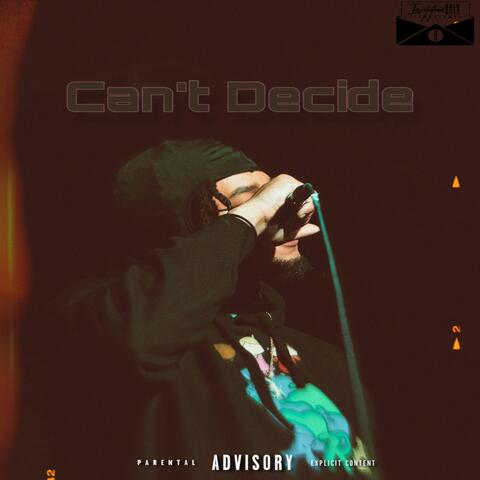 Can't Decide