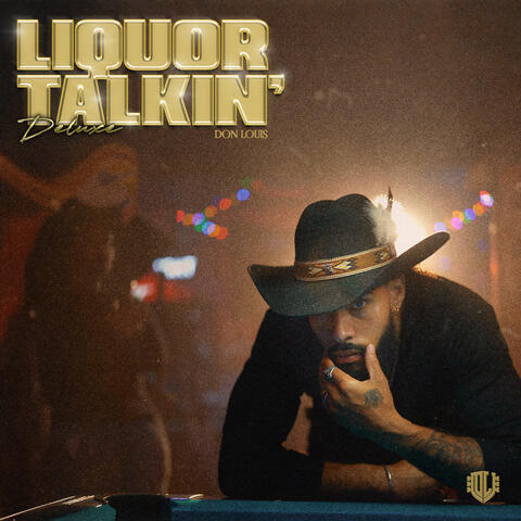 Liquor Talkin' (Deluxe)
