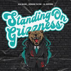 Standing On Grizzness
