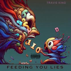 Feeding You Lies