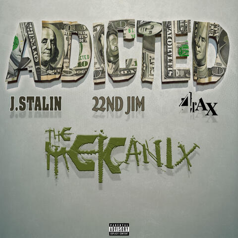 Addicted (feat. J Stalin, 22nd Jim & 4rAx)