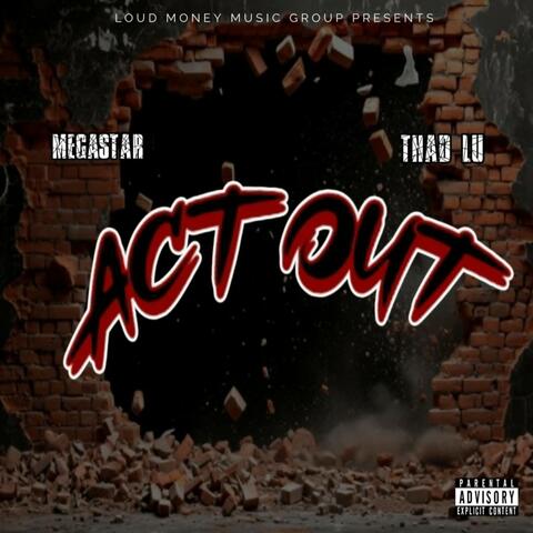 Act Out (feat. Thad Lu)