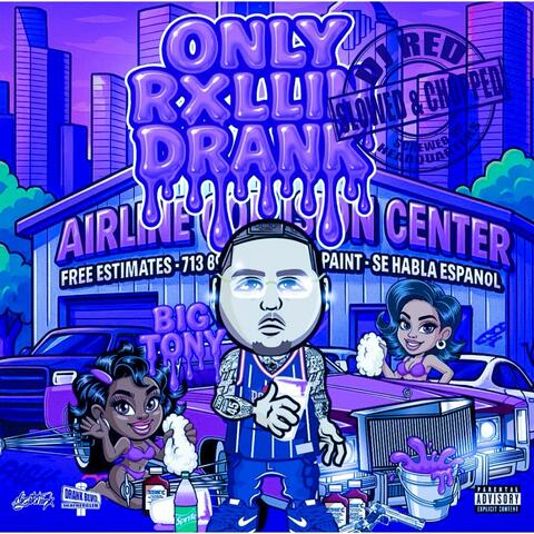 Only Rxllin Drank (Slowed & Chopped)