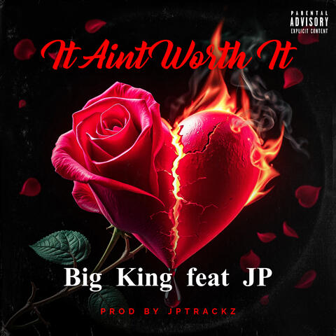 IT AIN'T WORTH IT (feat. JP)