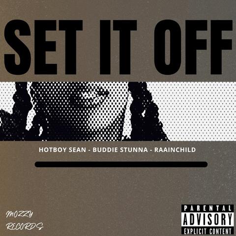 SET IT OFF (feat. BUDDIE STUNNA & RAAINCHILD)