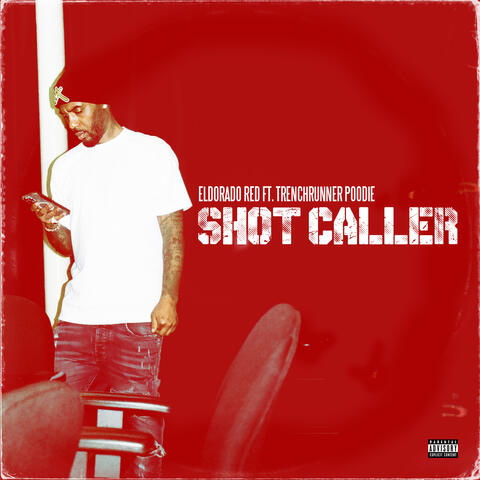 Shot Caller (feat. Trenchrunner Poodie)