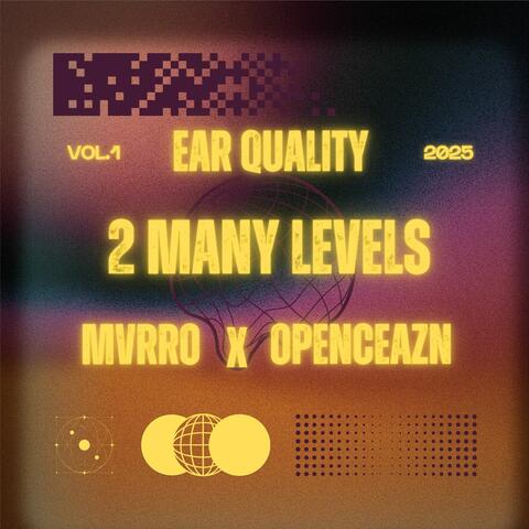 2 Many Levels (feat. MVRRO & OPENCEAZN)