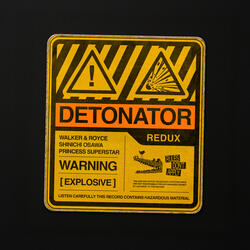 Detonator (Redux)