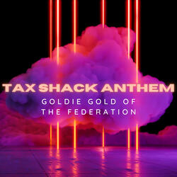 TAX SHACK ANTHEM
