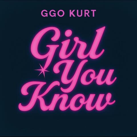 Girl You Know