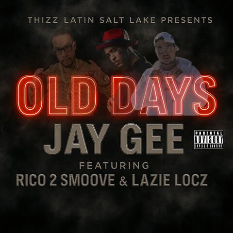 Old Days (feat. Lazie Locz & Rico 2 Smoove)
